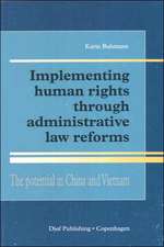 Implementing Human Rights Through Administrative Reforms: The Potential in China and Vietnam