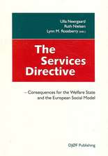 The Services Directive: Consequences for the Welfare State and the European Social Model