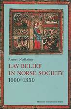 Lay Belief in Norse Society 1000-1350