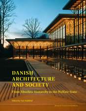 Danish Architecture and Society: From Absolute Monarchy to the Welfare State