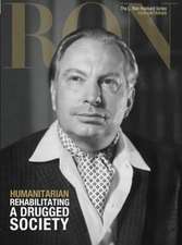 L. Ron Hubbard: Humanitarian - Rehabilitating a Drugged Soci