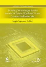 Enabling Technologies for the Internet of Things: Wireless Circuits, Systems and Networks