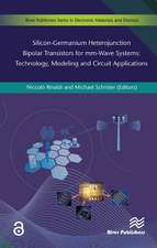 Silicon-Germanium Heterojunction Bipolar Transistors for Mm-wave Systems Technology, Modeling and Circuit Applications