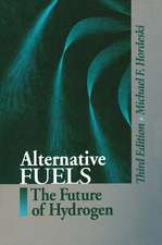 Alternative Fuels: The Future of Hydrogen, Third Edition