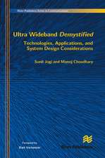 Ultra Wideband Demystified Technologies, Applications, and System Design Considerations