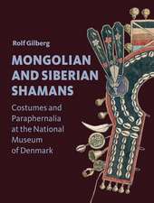 Mongolian and Siberian Shamans: Costumes and Paraphernalia at the National Museum of Denmark