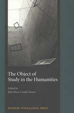 The Object of Study in the Humanities: Proceedings from the Seminar at the University of Copenhagen, September 2001