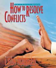 Hubbard, L: How to Resolve Conflicts