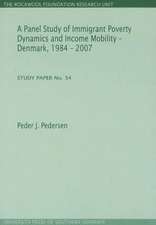 Panel Study of Immigrant Poverty Dynamics and Income Mobility - Denmark. 1984 - 2007