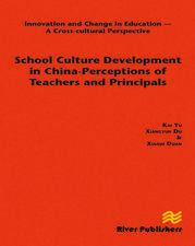 School Culture Development in China - Perceptions of Teachers and Principals