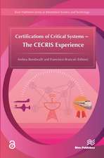 Certifications of Critical Systems � The CECRIS Experience