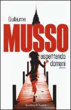 Musso, G: Aspettando domani. Con gadget