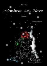 L'Ombra della Neve. Volume 1