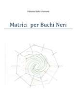 Matrici per Buchi Neri