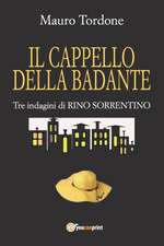 Il cappello della badante - Tre indagini di Rino Sorrentino