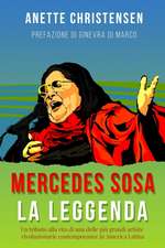 Mercedes Sosa - La Leggenda: Un tributo alla vita di una delle più grandi artiste rivoluzionarie contemporanee in America Latina