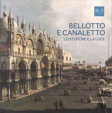 Bellotto and Canaletto