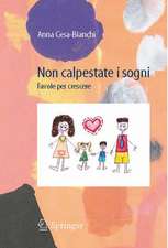 Non calpestate i sogni: Favole per crescere