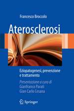 Aterosclerosi: Eziopatogenesi, prevenzione e trattamento