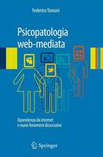 Psicopatologia web-mediata: Dipendenza da internet e nuovi fenomeni dissociativi