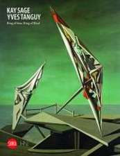 Kay Sage and Yves Tanguy: Ring of Iron, Ring of Wool