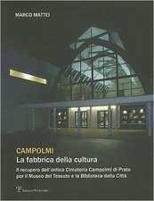 Campolmi. la Fabbrica Della Cultura