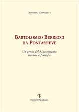 Bartolomeo Berrecci Da Pontassieve: Un Genio del Rinascimento Tra Arte E Filosofia