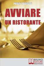 Avviare un Ristorante: Come Creare un Locale Unico e Speciale e Sbaragliare la Concorrenza