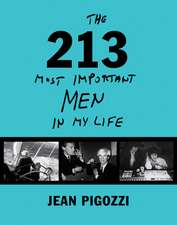 Jean Pigozzi: The 213 Most Important Men in My Life