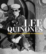 Lee Quiñones: Fifty Years of New York Graffiti Art and Beyond