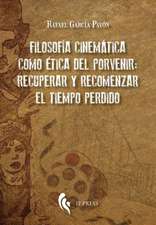 Filosofía cinemática como ética del porvenir