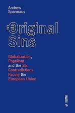 Original Sins: Globalization, Populism, and the Six Contradictions Facing the European Union