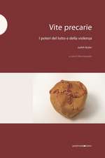 Vite precarie: I poteri del lutto e della violenza