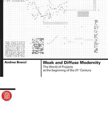 Weak and Diffuse Modernity: The World of Projects at the Beginning of the 21st Century