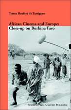 African Cinema and Europe: Close-Up on Burkina Faso