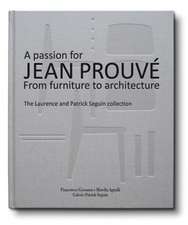 A Passion for Jean Prouvé: The Laurence and Patrick Seguin Collection