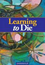 Learning to Die