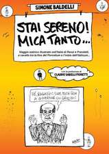 Stai Sereno! Mica Tanto....