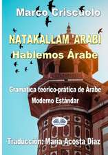 Natakallam `Arabi: Hablemos árabe