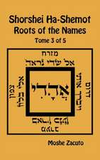 Shorshei Ha-Shemot - Roots of the Names - Tome 3 of 5