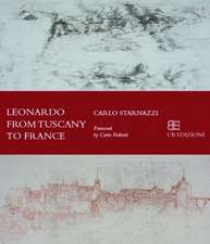 Leonardo from Tuscany to the Loire