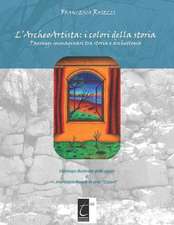 L'Archeoartista: I COLORI DELLA STORIA: Paesaggi immaginari tra storia e archeologia