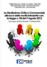 La Mediazione Civile e Commerciale alla luce delle novità introdotte con la legge n. 98 del 9 Agosto 2013