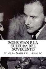 Boris Vian E La Cultura del Novecento