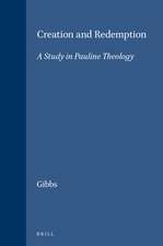 Creation and Redemption: A Study in Pauline Theology