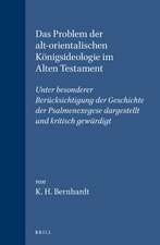 Das Problem der alt-orientalischen Königsideologie im Alten Testament: Unter besonderer Berücksichtigung der Geschichte der Psalmenexegese dargestellt und kritisch gewürdigt