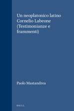 Un neoplatonico latino Cornelio Labeone (Testimonianze e frammenti)