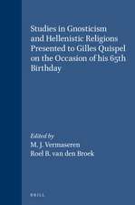 Studies in Gnosticism and Hellenistic Religions Presented to Gilles Quispel on the Occasion of his 65th Birthday