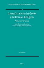 Inconsistencies in Greek and Roman Religion, Volume 1: Ter Unus. Isis, Dionysos, Hermes. Three Studies in Henotheism