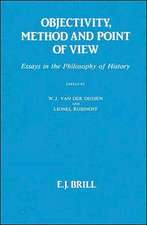 Objectivity, Method and Point of View: Essays in the Philosophy of History